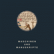 Ausstellung "Maschinen und Manuskripte"