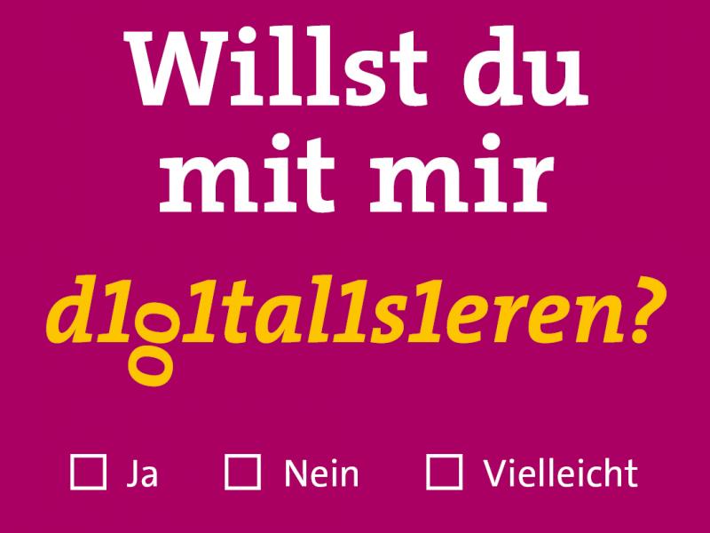 Willst du mit mir digitalisieren?