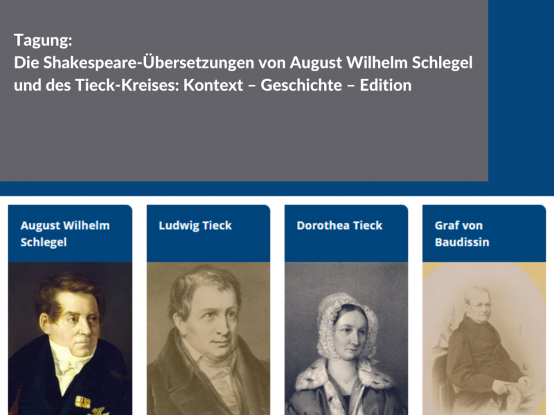 Tagung Die Shakespeare-Übersetzungen von August Wilhelm Schlegel und des Tieck-Kreises: Kontext – Geschichte – Edition